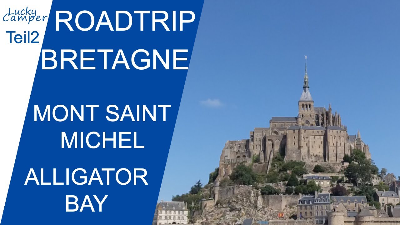Road Trip # 2 | Mont Saint Michel | Alligator Bay | Obelix Hinkelstein?