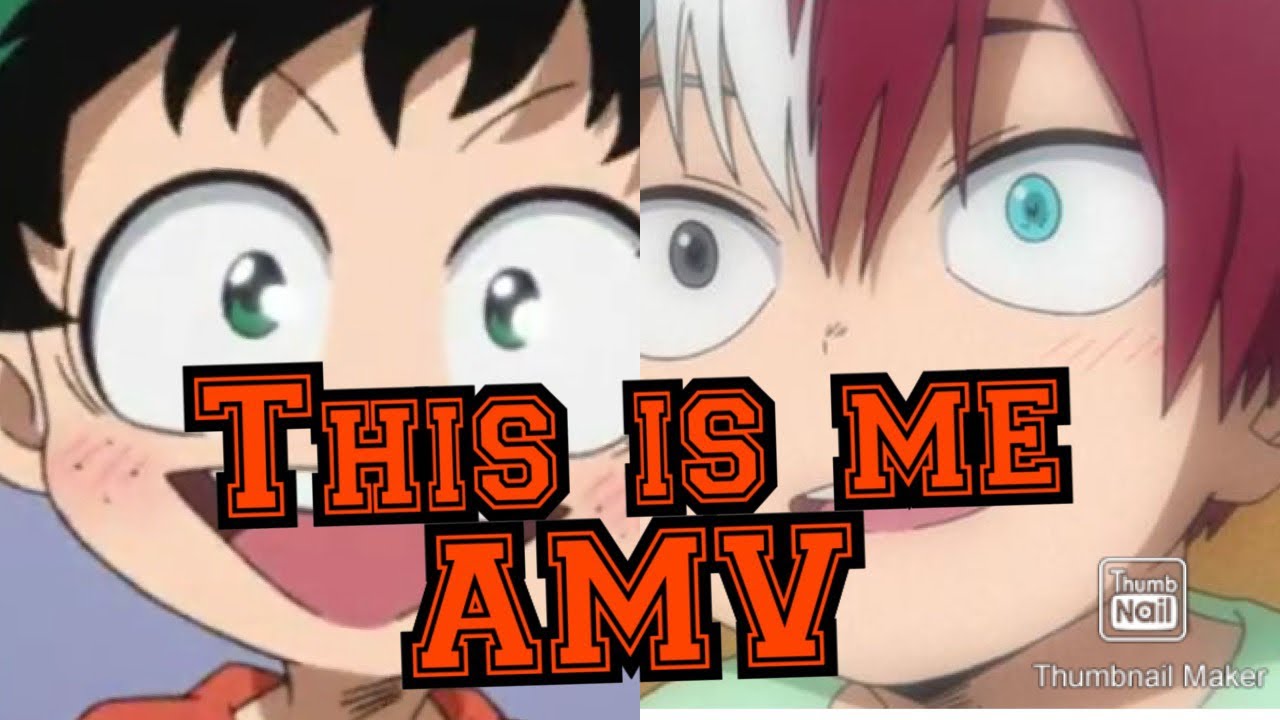 This is me - BNHA AMV