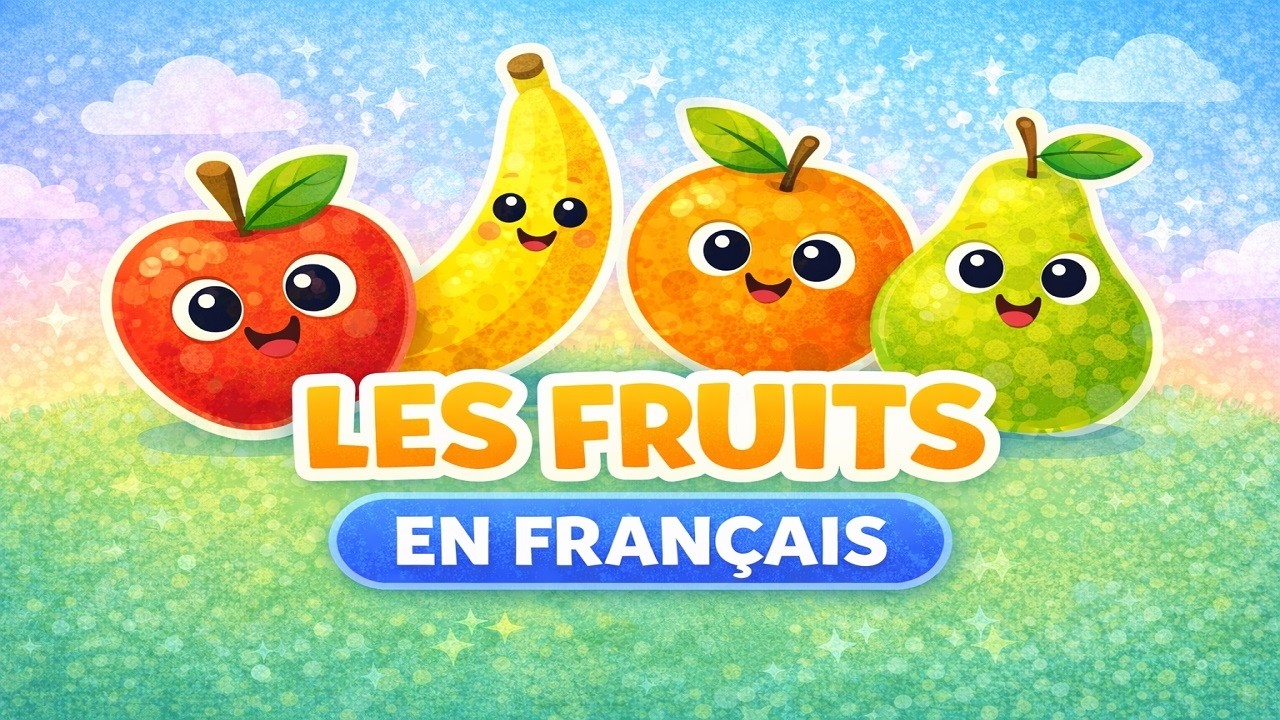 Les Fruits en Français 🍎🍌 | Apprendre les Fruits et les Couleurs | Enfants