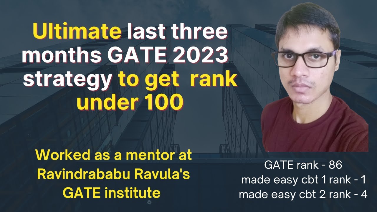 Day wise last three months GATE 2023 strategy | Get rank under 100 using this strategy