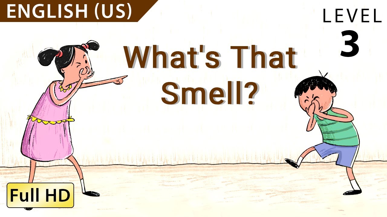 What's that Smell?: Learn English (US) with subtitles - Story for Children and Adults 