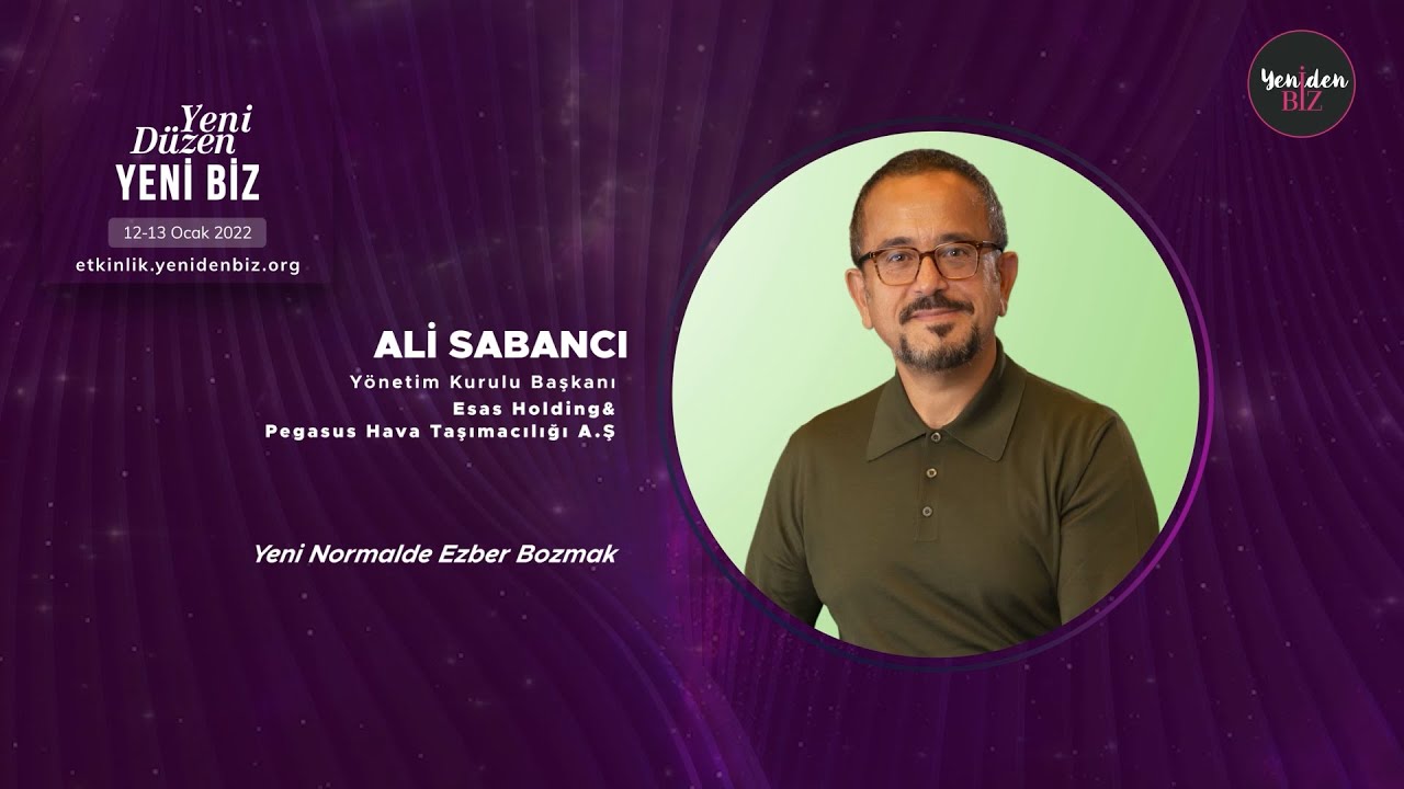 4. YenidenBiz Zirvesi  2. Gün - Yeni Normalde Ezber Bozmak - Ali Sabancı