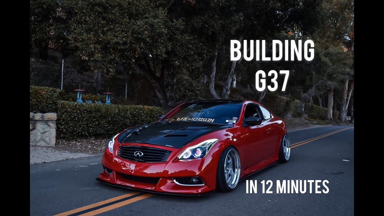 BUILDING A INFINITI G37 IN 12 MINUTES!