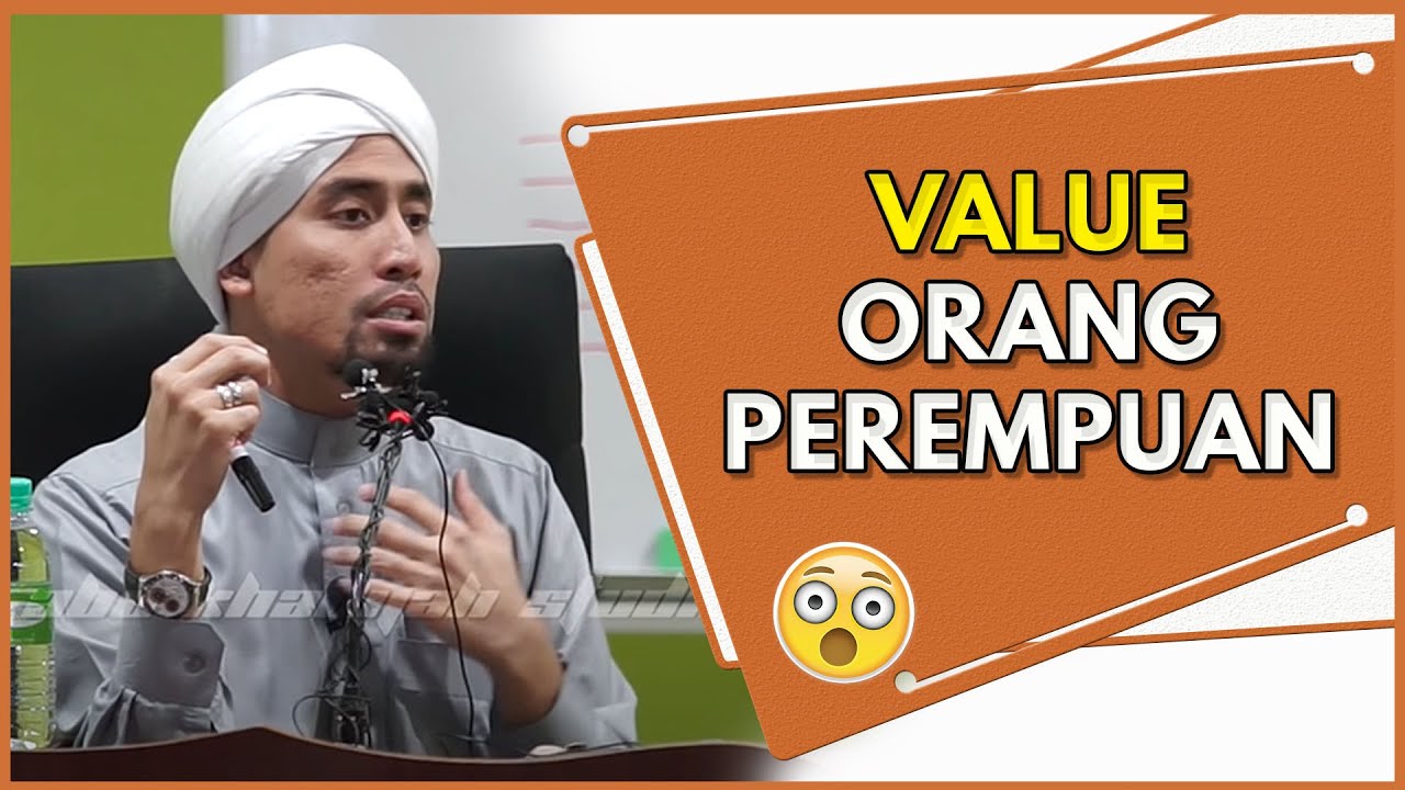 VALUE Orang Perempuan | Ustaz Don Daniyal
