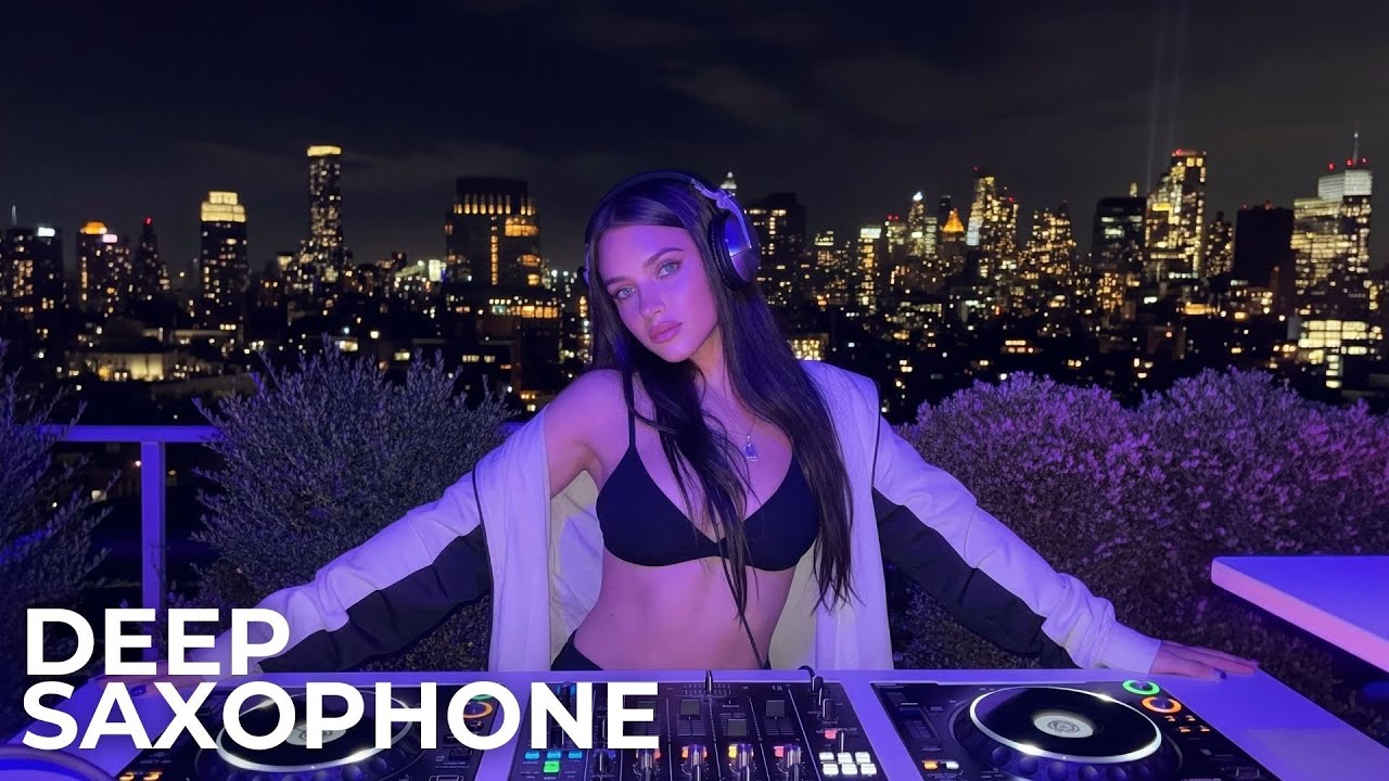 🎷Deep House Sax – Chill EDM Night Mix for Relax & Good Vibes | 1 Hour | Deep Saxo Ok?
