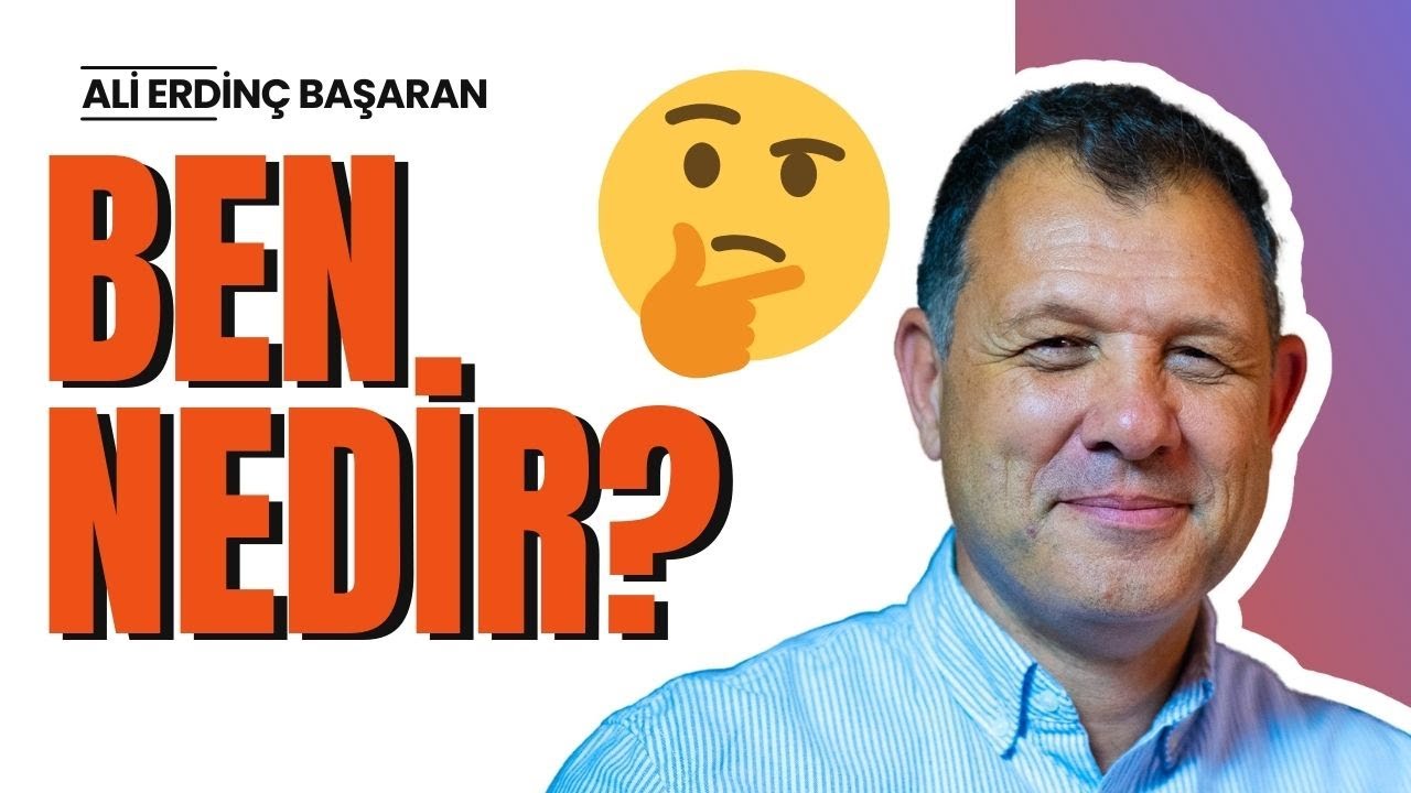 #11 Ben Nedir? Varlığını Doğru Tanımlıyor Musun? 🤔