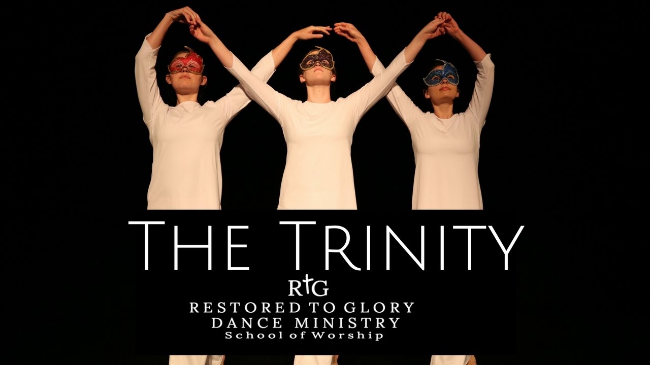 The Trinity- Restored to Glory Dance Ministry