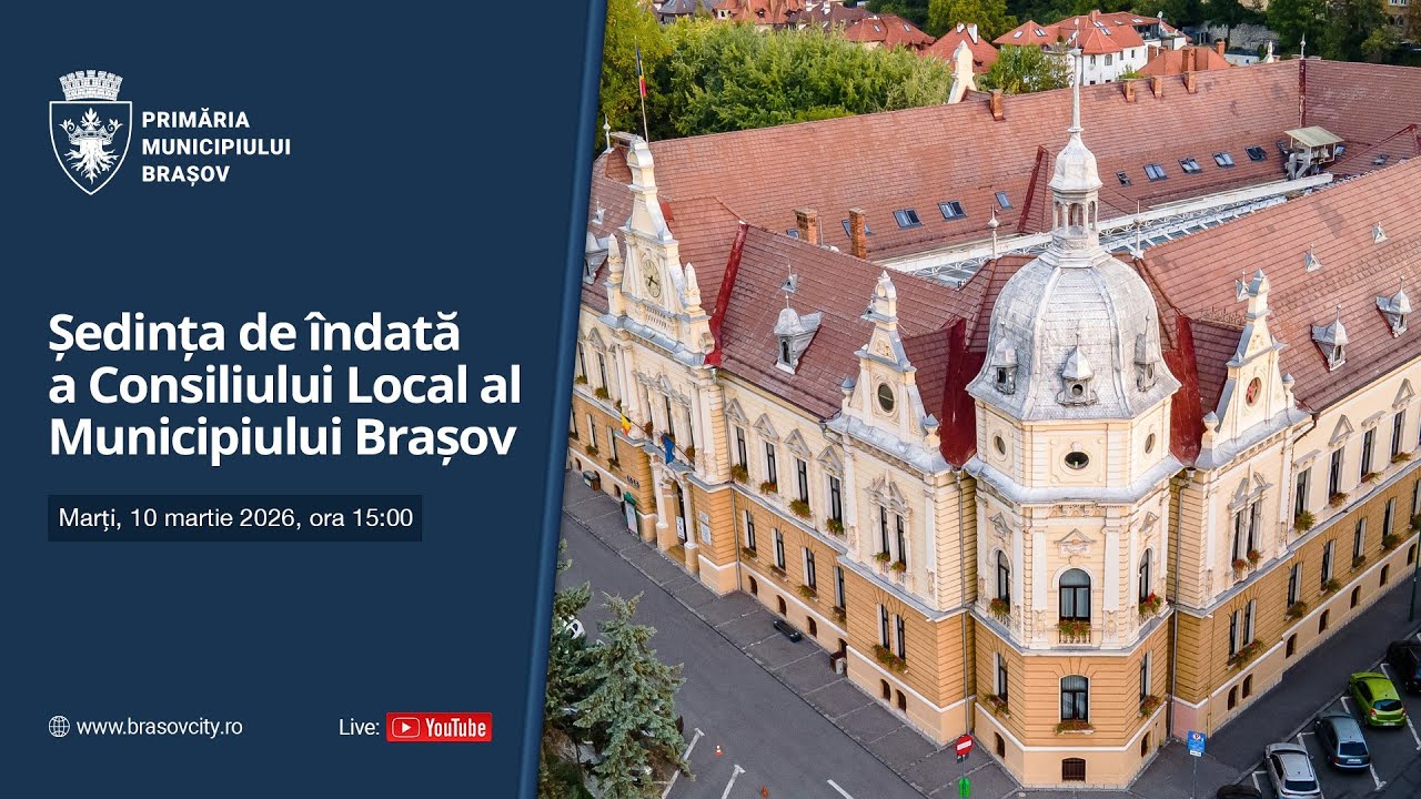 SEDINTA DE INDATA A CONSILIULUI LOCAL AL MUNICIPIULUI BRASOV - 10.03.2026