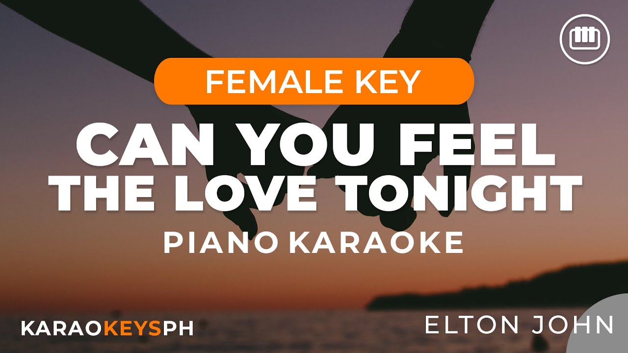Can You Feel The Love Tonight - Elton John (Female Key - Piano Karaoke)
