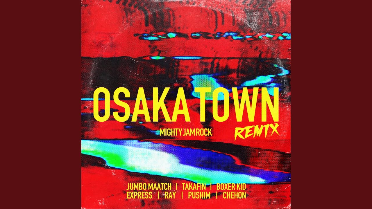 OSAKA TOWN (REMIX)
