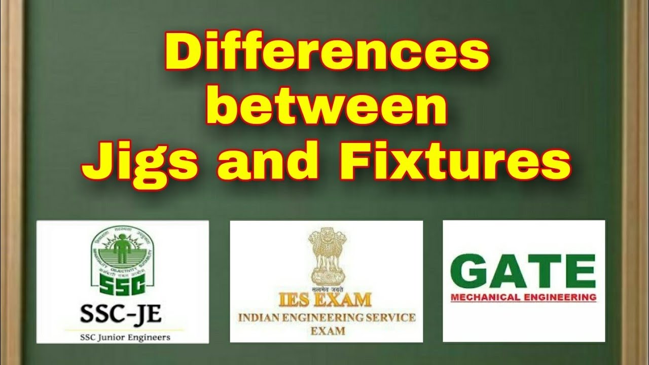 Difference between Jigs and Fixtures @MechanicalEngineering4u