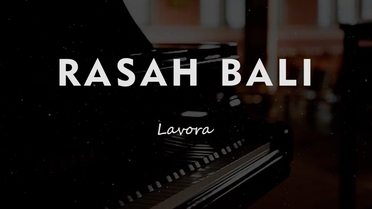 RASAH BALI // Lavora // KARAOKE PIANO AKUSTIK