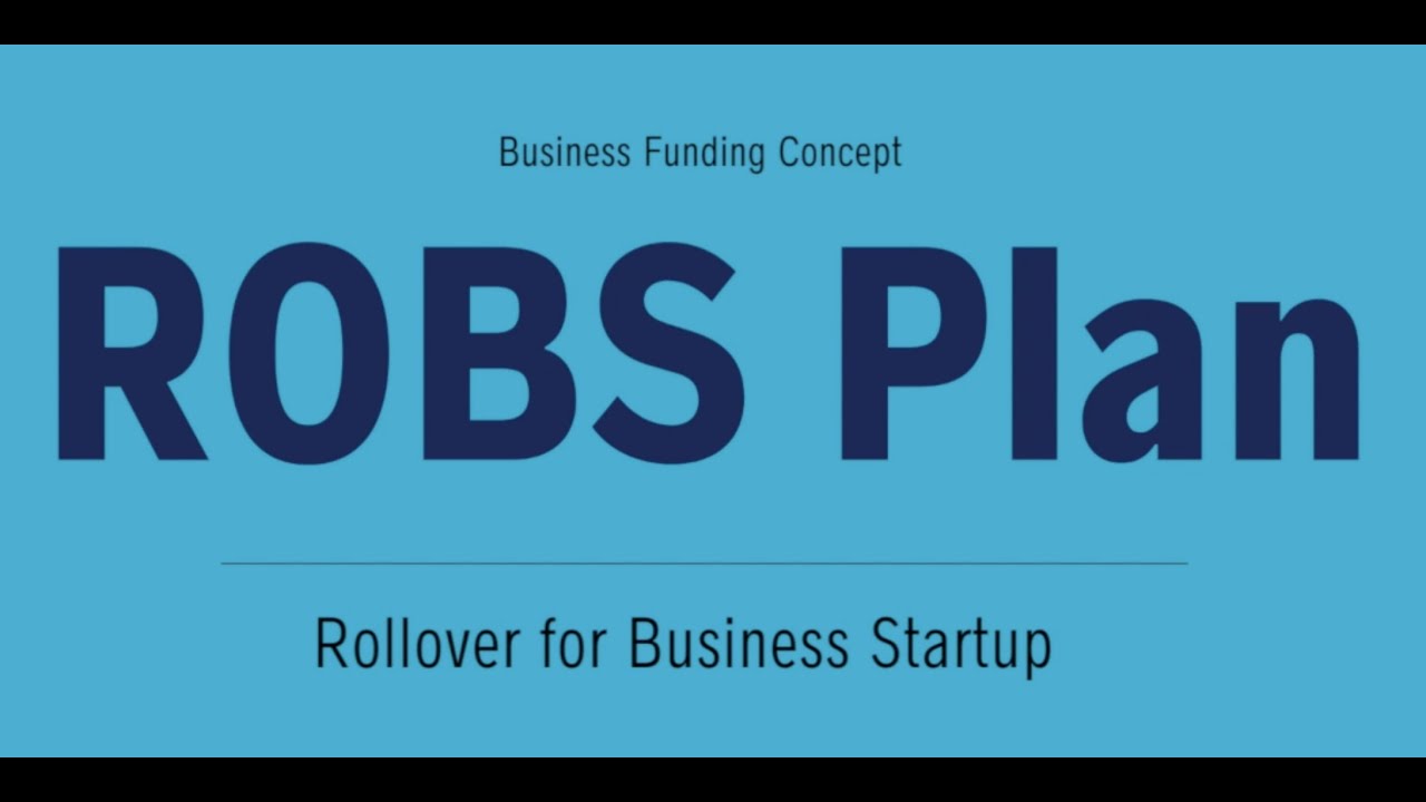 Using a ROBS Plan to Fund Your Small Business