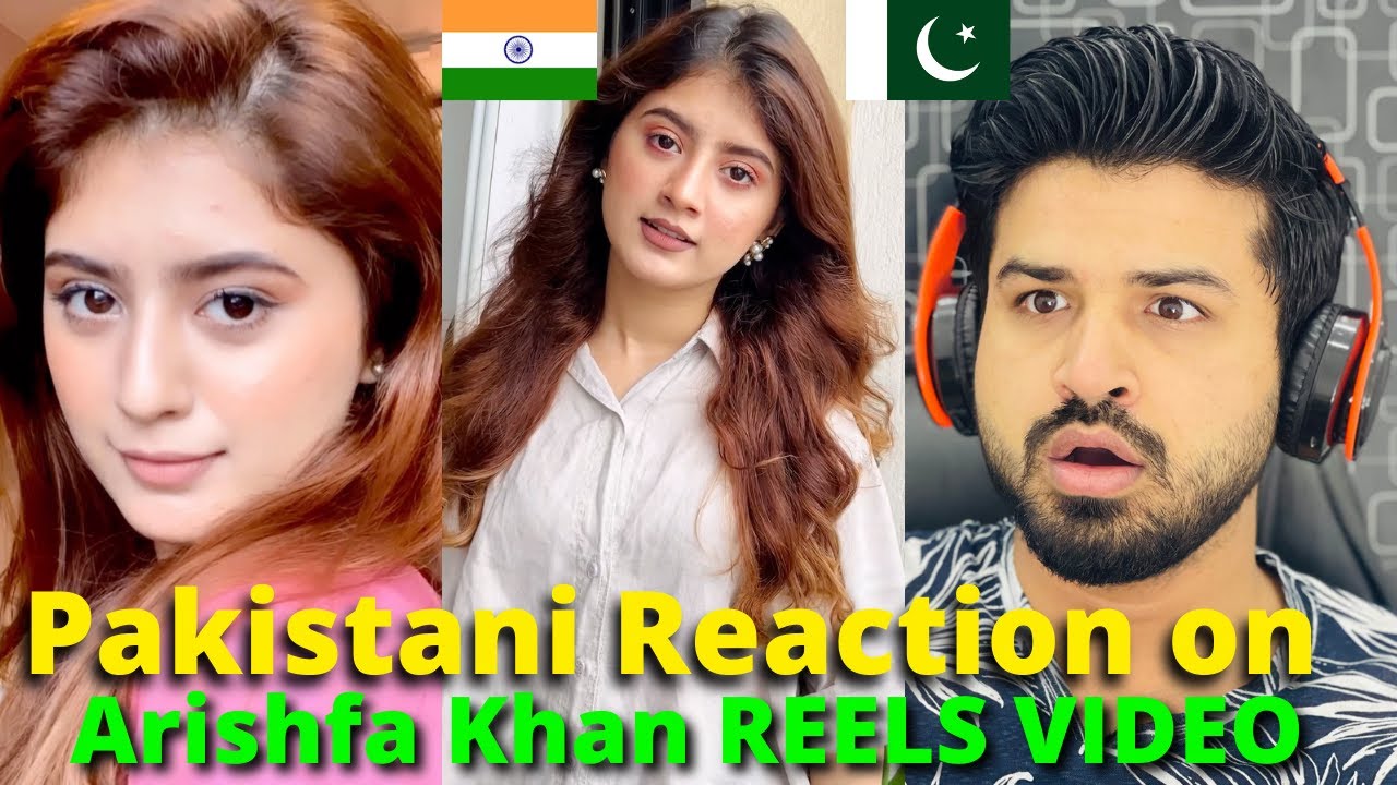 Pakistani React on Indian | ARISHFA KHAN REELS VIDEOS | Reaction Vlogger