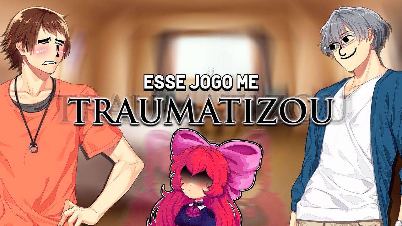 EU NUNCA MAIS FUI A MESMA DEPOIS DESSE JOGO...