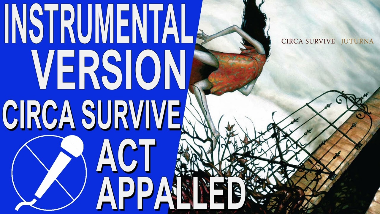 Act Appalled - Circa Survive | Instrumental Sing Along (High Quality Studio Stems - No Vocals)