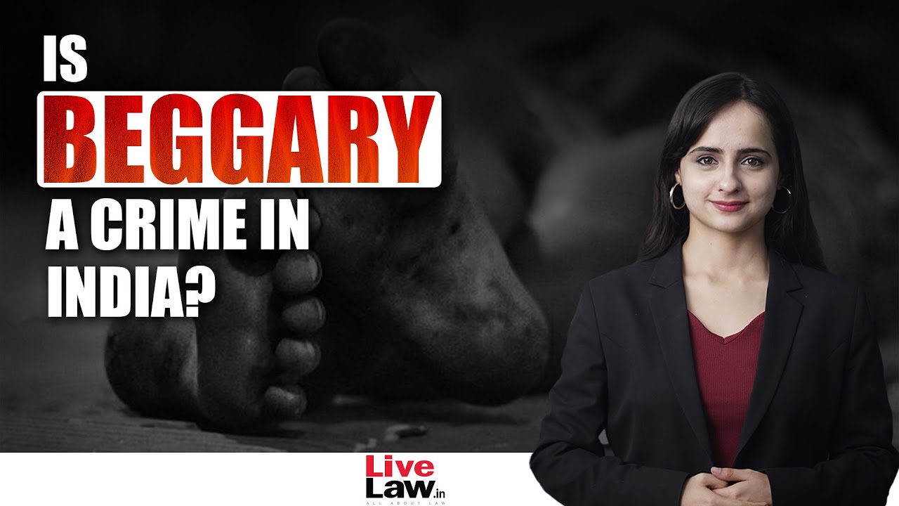 Is Beggary a Crime? Understanding the Law & Rights of Beggars in India
