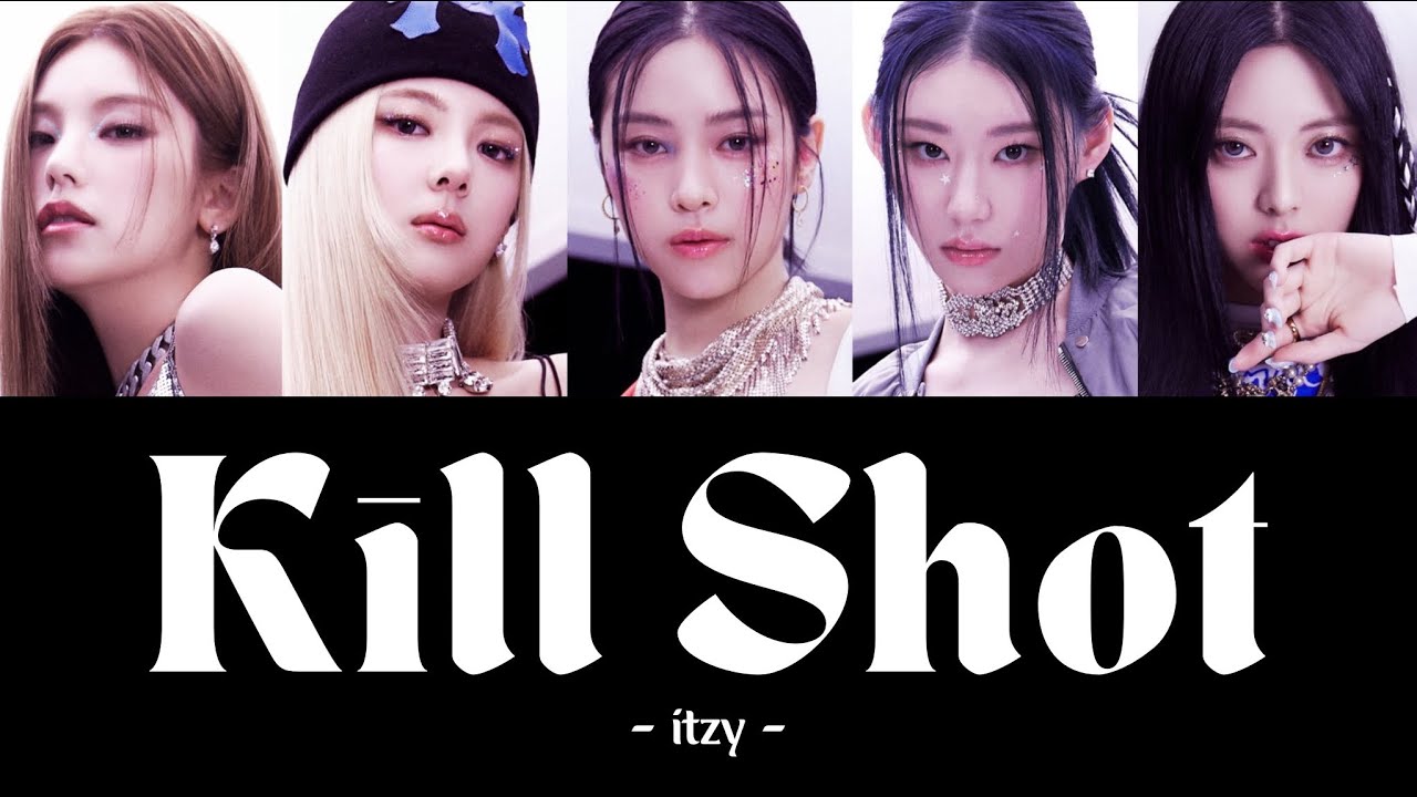 【日本語字幕/日本語訳/パート分け/歌詞/和訳】ITZY 있지 イッジ「 Kill Shot 」@ITZY