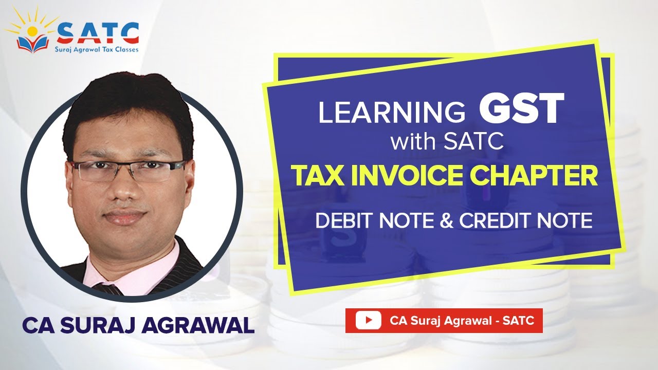 GST - TAX INVOICE CHAPTER - ABOUT DEBIT NOTE & CREDIT NOTE