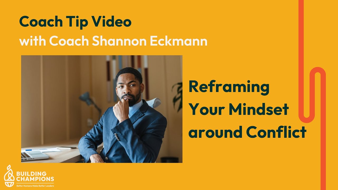 Reframing Your Mindset around Conflict