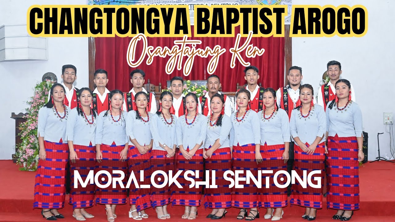CHANGTONGYA BAPTIST AROGO (Osangtajung Ken No.342) "MORALOKSHI SENTONG"