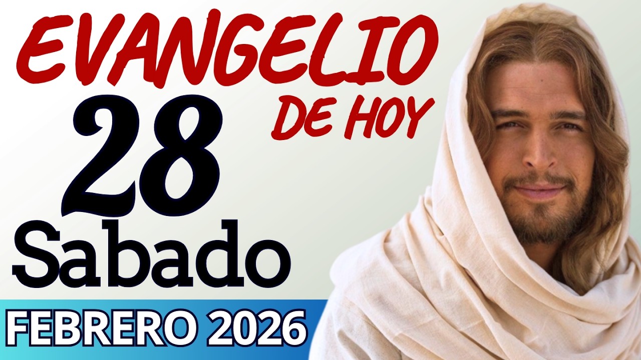 Evangelio de Hoy Sabado 28 de Febrero de 2026 |LECTURA Y REFLEXIÓN