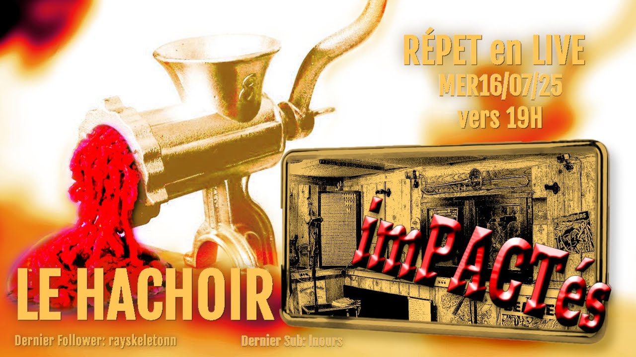 Répet Live IMPACTÉS du 16/07/2025