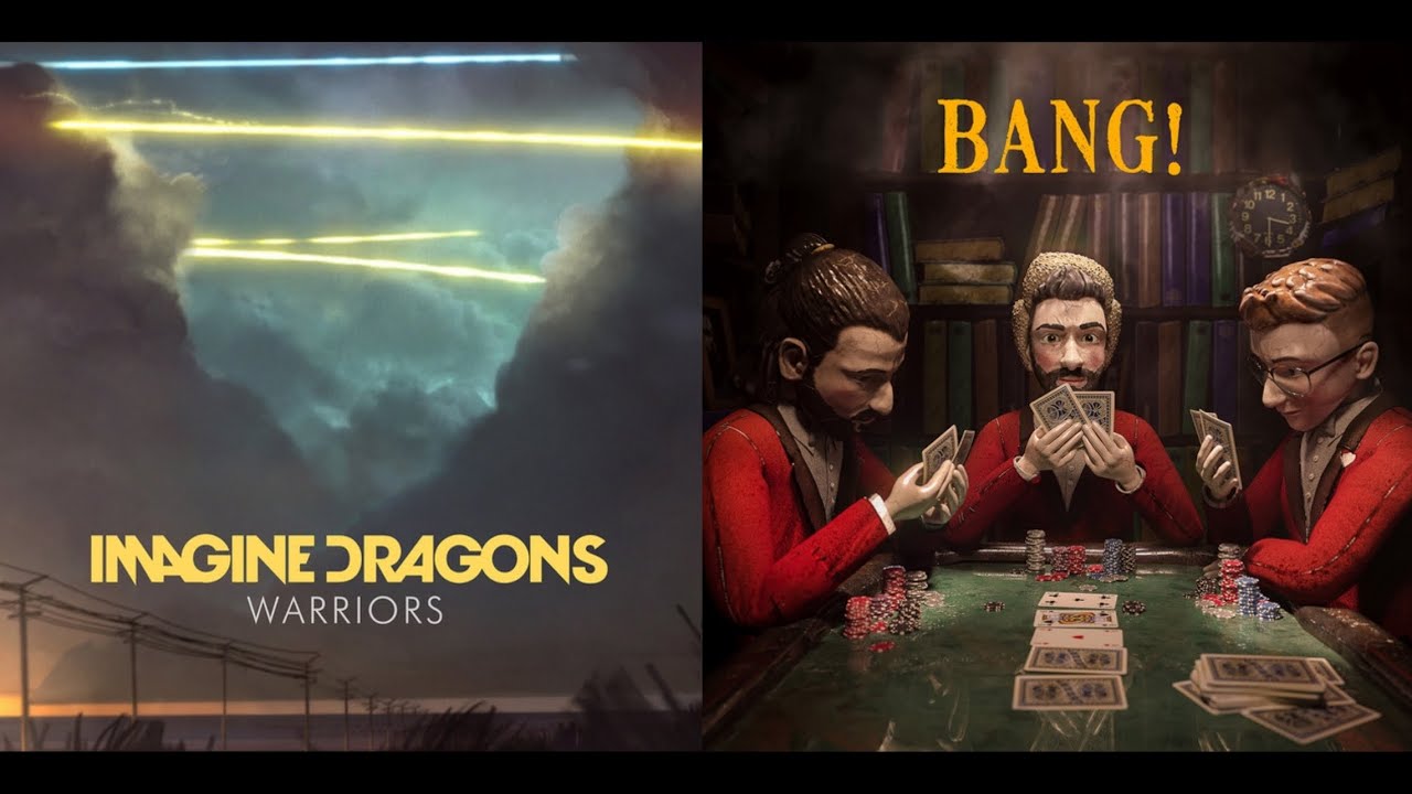 Imagine Dragons/AJR - Warriors Bang! (Warriors x Bang! Mashup)