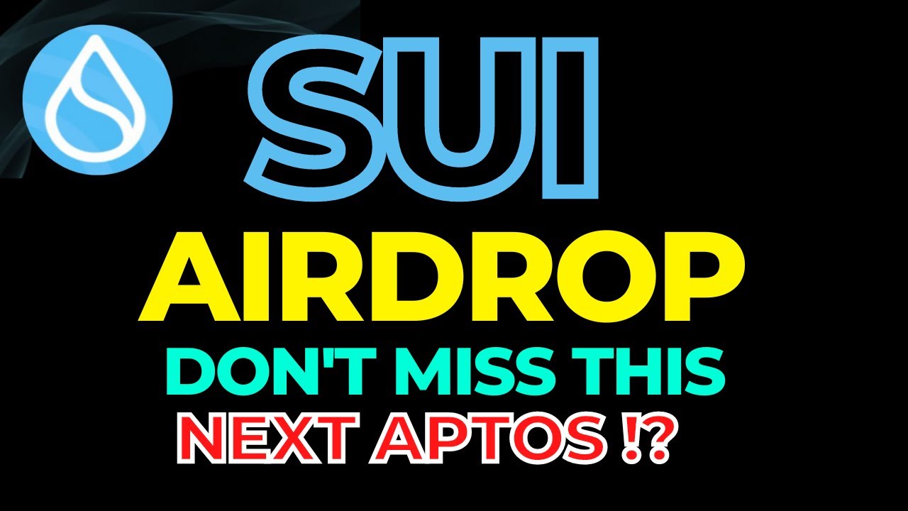 Sui Airdrop - Next Aptos Airdrop Checklist  ($3,000)