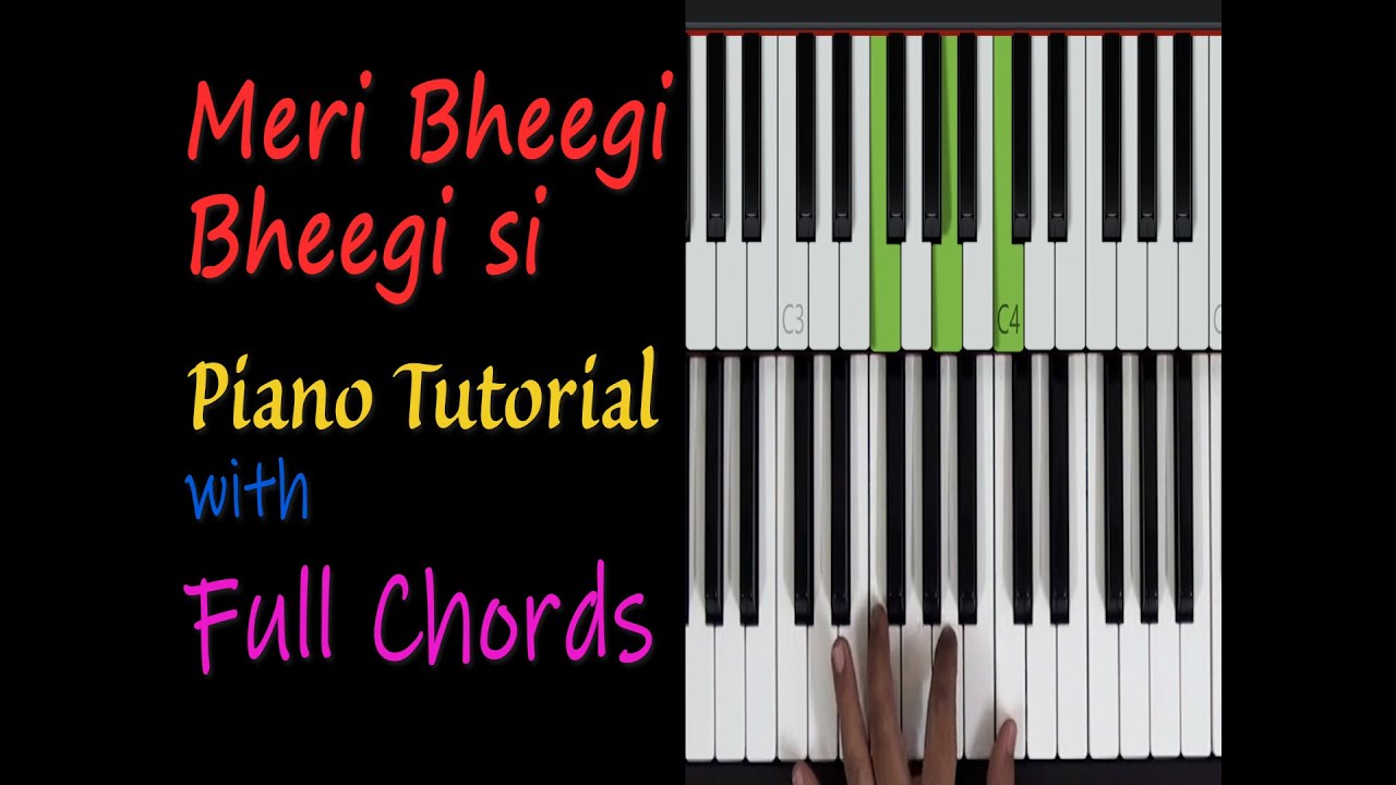 Meri Bheegi Bheegi si Piano Tutorial by Chetan Ghodeshwar