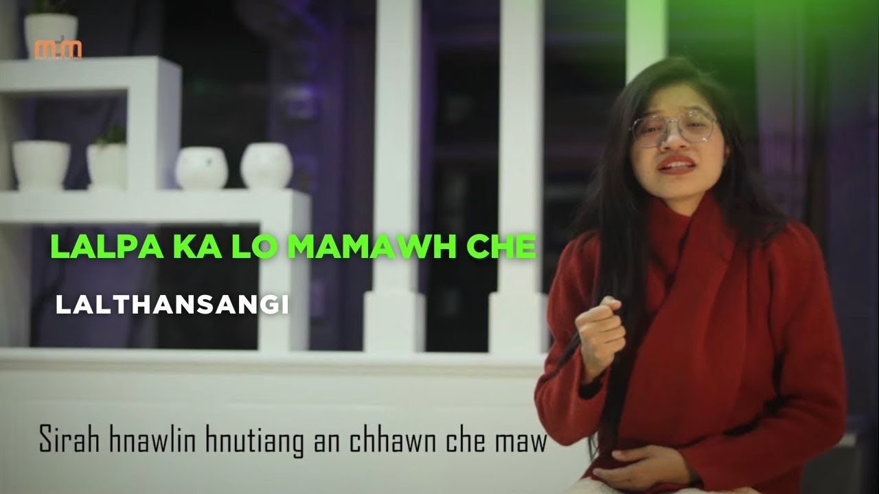 LALTHANSANGI - LALPA KA LO MAMAWH CHE