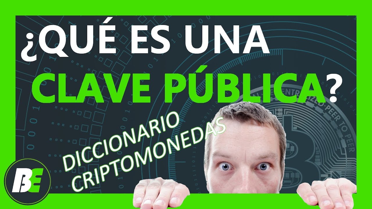 &iquest;QU&Eacute; ES UNA CLAVE P&Uacute;BLICA? 🗝️ LLAVE P&Uacute;BLICA [CRIPTOMONEDAS]