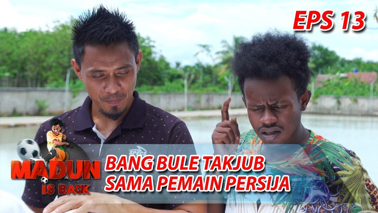 Bang Bule Takjub Ada Pemain Persija Latihan Bareng - Madun Is Back Eps 13