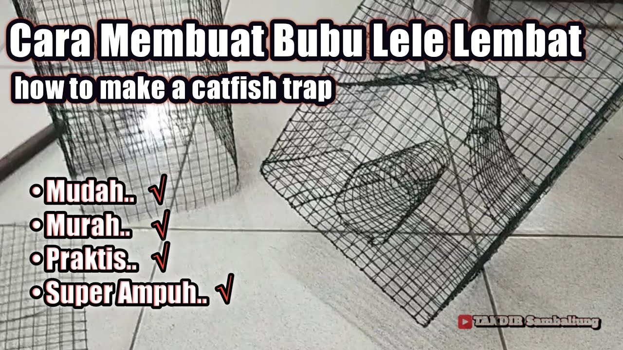 Tutorial Cara Membuat Bubu Lele Lembat || Perangkap Ikan Lembat @Pancing Amis