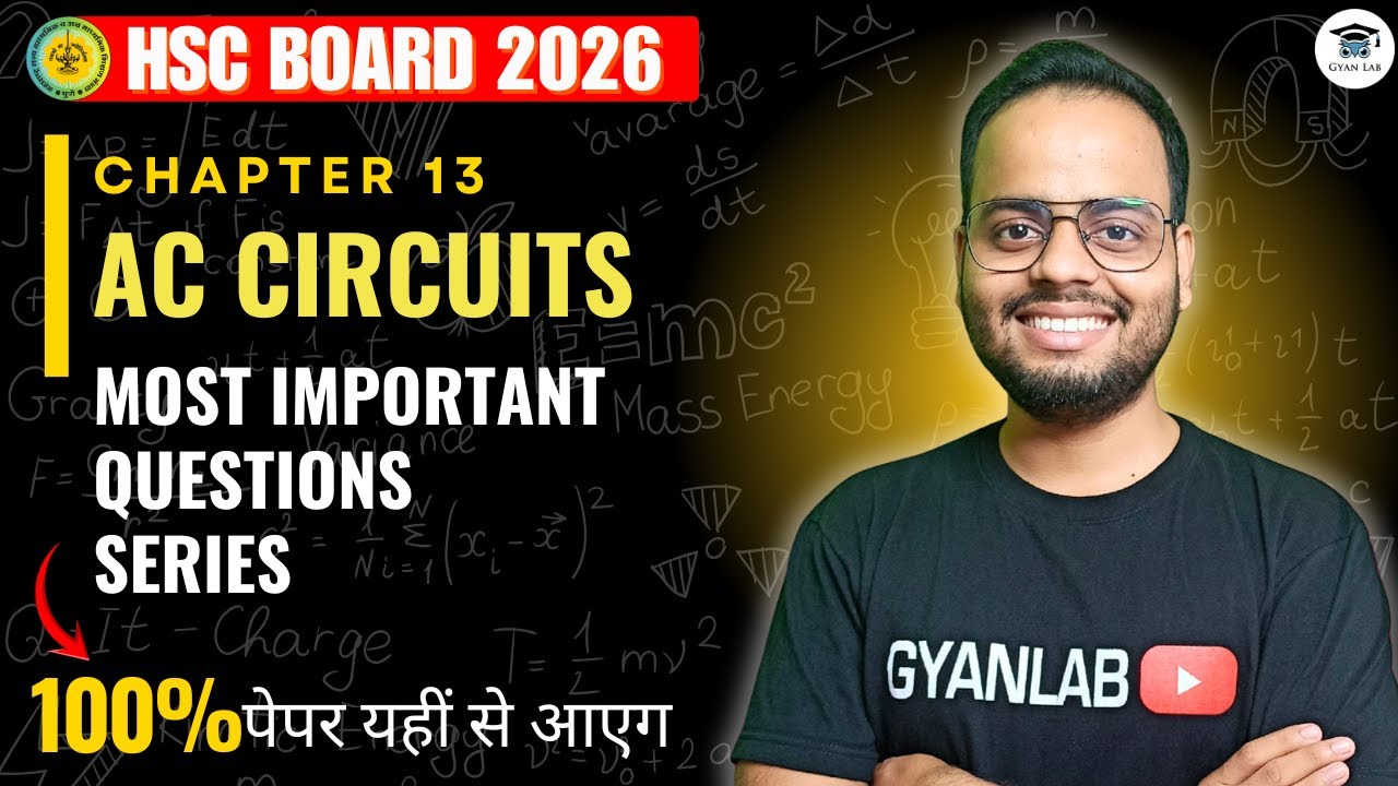 Class 12 Physics | Chapter 13 AC Circuits - Most Important Question | Gyanlab | Ajay Patel