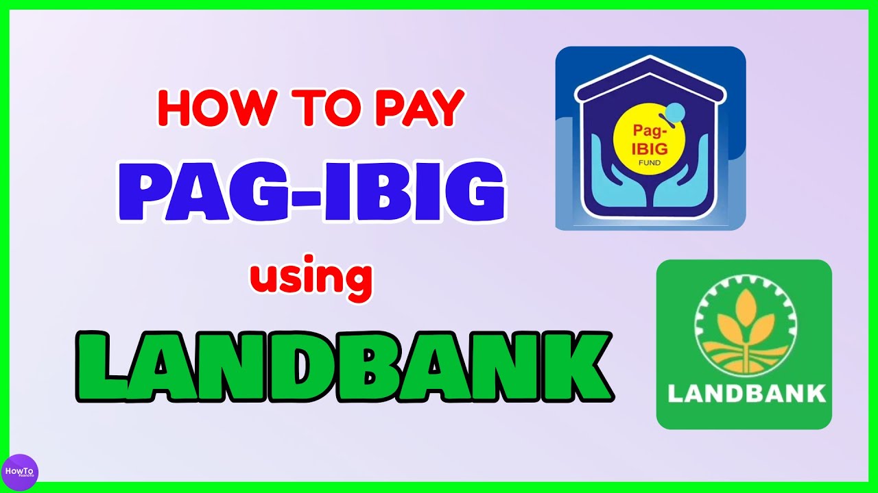 Pagibig Landbank Payment: How to Pay Pag IBIG Loan Contribution using Landbank Online