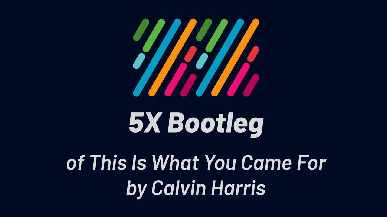 Calvin Harris - This Is What You Came For (5X Bootleg)