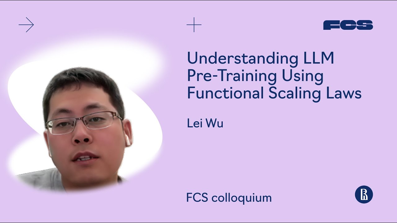 Understanding LLM Pre-Training Using Functional Scaling Laws (Lei Wu)