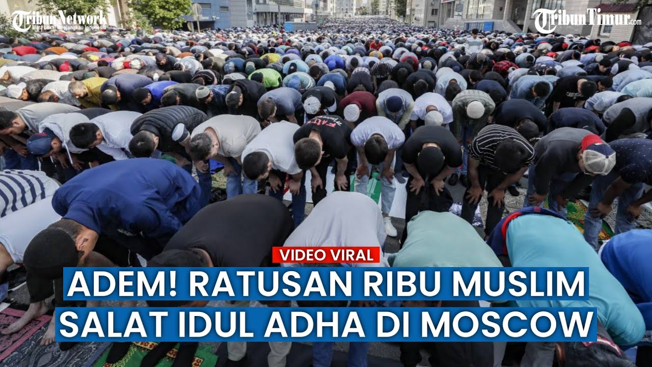 Ratusan Ribu Muslim Rayakan Idul Adha di Masjid Wilayah Moskow, Sampai di Jalan-jalan