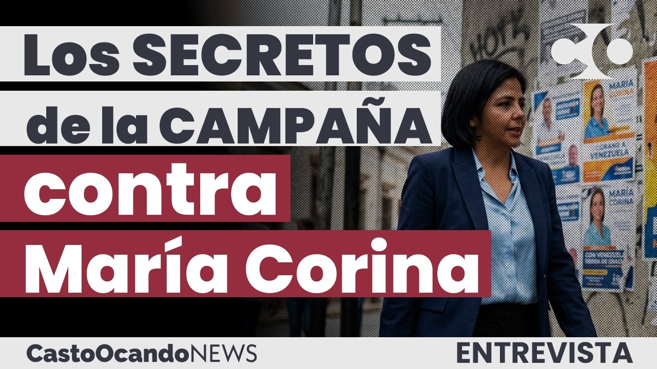 Los SECRETOS de la CAMPAÑA contra María Corina