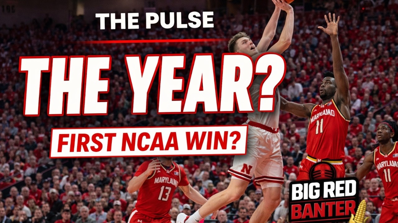 The Pulse: Is this the Year Nebraska FINALLY Wins an NCAA Tournament Game?