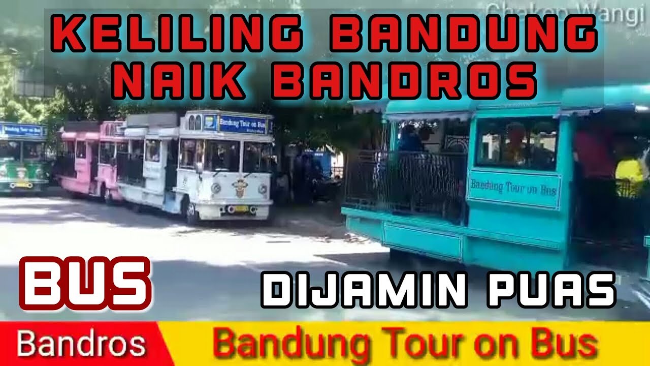 KELILING KOTA BANDUNG NAIK BUS BANDROS (BANDUNG TOUR ON BUS) #MYTRIP 17
