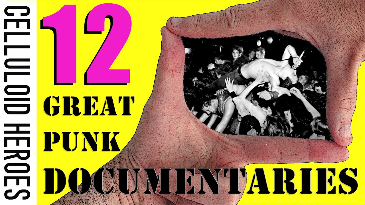 Celluloid Heroes: 12 Revealing Punk Rock Documentary Movies (1981-2013)