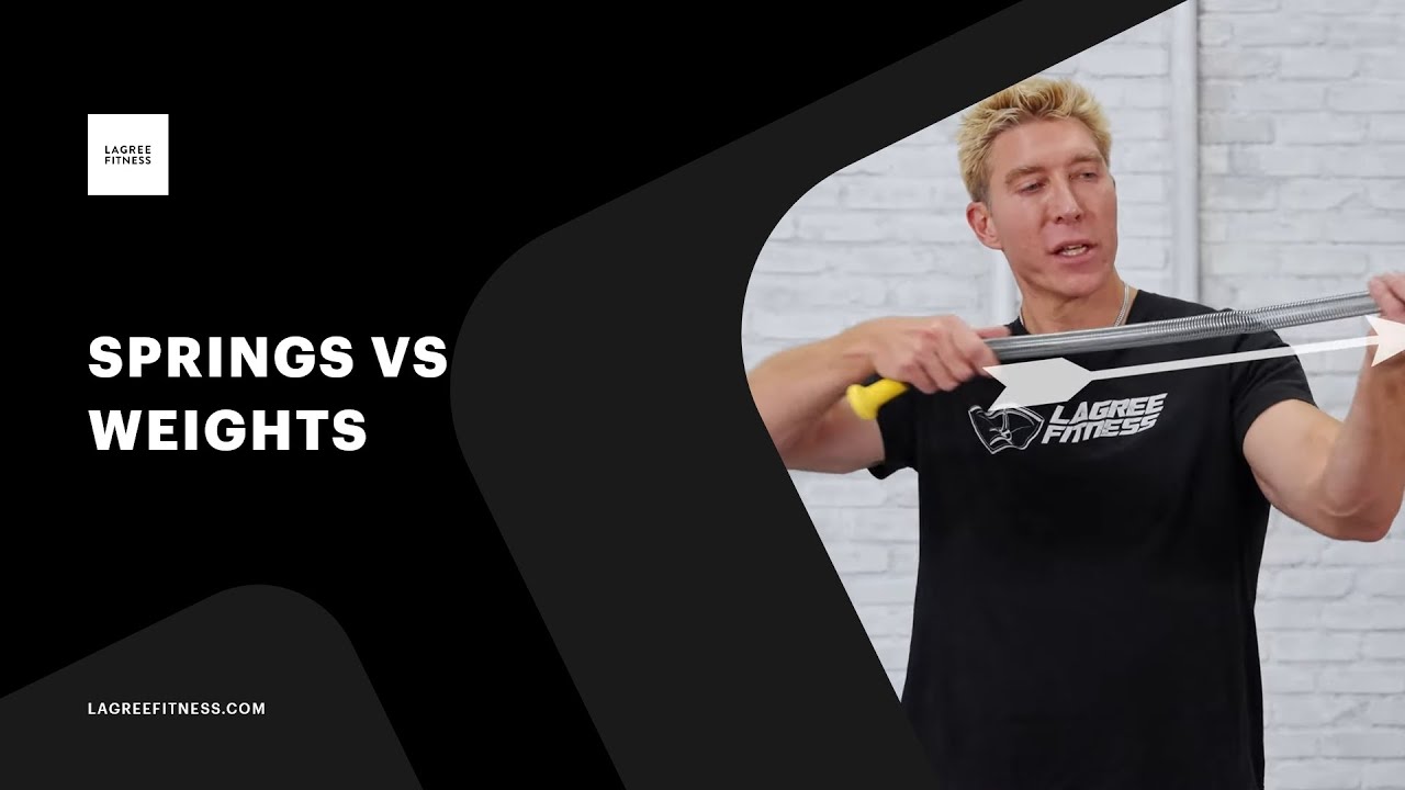 Springs vs Weights