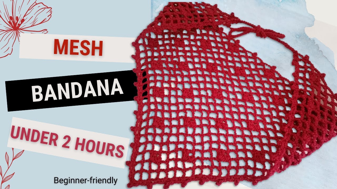 Easy Breezy Mesh Crochet Bandana in under 2 hours!