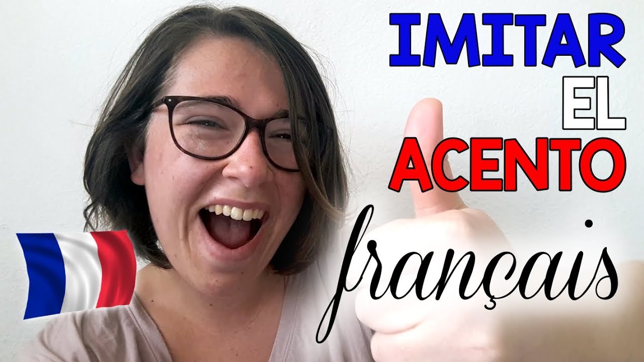 5 SECRETOS para IMITAR el ACENTO FRANCÉS 🇫🇷