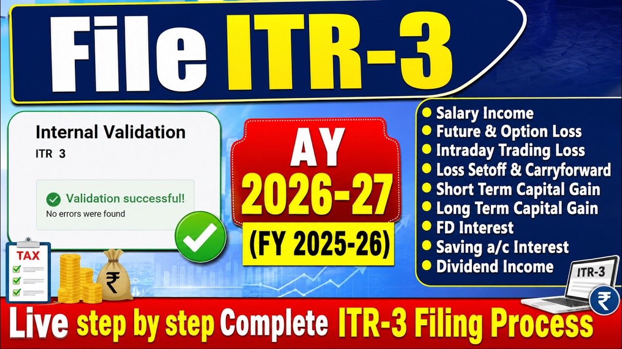 How to File ITR-3 AY 2026-27 | Complete Live Filing | Salary, F&O, Intraday, Capital Gain