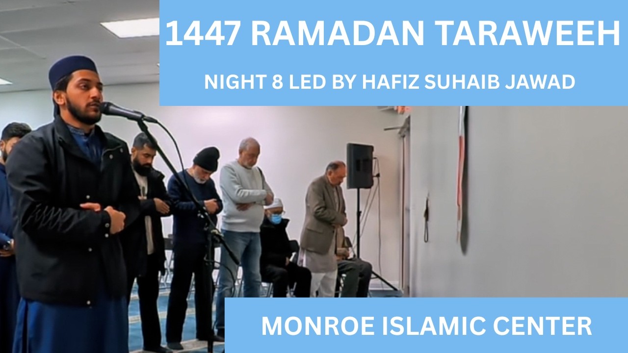 1447 Ramadan Taraweeh Night 8 led by Hafiz Suhaib Jawad at MIC