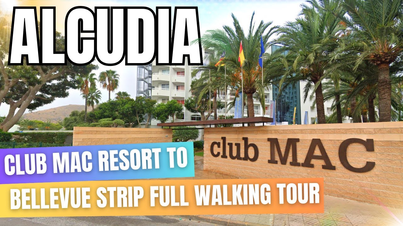 Alcudia: Club MAC Resort to BelleVue Restaurants and Bars | Mallorca (Majorca), Spain