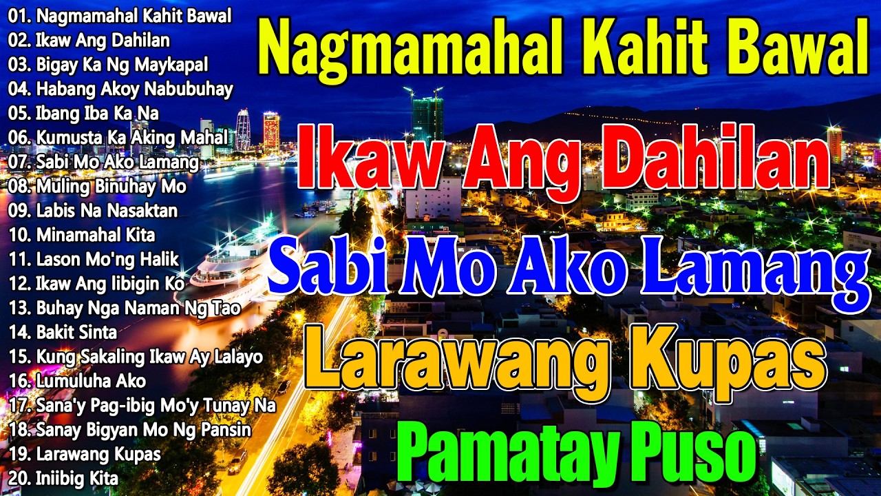 Habang Ako'y Nabubuhay 💖 Lason Mo’ng Halik || Best Of OPM Love Songs 2025 || Tagalog Love Songs 2026